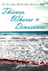Thieves, Whores & Dinosaurs
