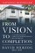 From Vision to Completion
