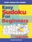 Brain Games For Adults - Easy Sudoku For Beginners Large Print