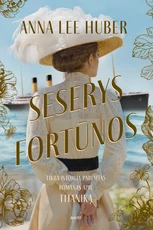 SESERYS FORTŪNOS. Tikra istorija paremtas romanas apie „Titaniką“