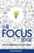 The Focus Edge
