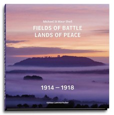 Fields of Battle - Lands of Peace 1914 - 1918