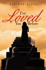 Byers, M: I've Loved You Before