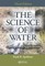 The Science of Water