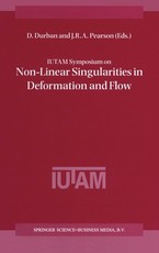 Iutam Symposium on Non-Linear Singularities in Deformation and Flow