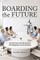 Boarding the Future