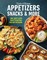 Taste of Home Appetizers, Snacks & More