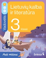 Lietuvių kalba ir literatūra. Vadovėlis 3 klasei, 1 dalis. Serija Maži milžinai