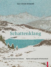 Schattenklang - Sagen und Legenden der Schweiz