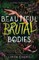 Beautiful Brutal Bodies