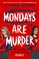 Guron, R: Mondays Are Murder