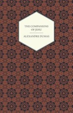 The Works Of Alexandre Dumas - The Companions Of Jehu