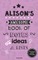 Alison's Awesome Book Of Notes, Lists & Ideas