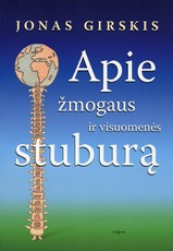 Apie žmogaus ir visuomenės stuburą