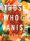 Those Who Vanish