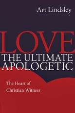 Love, the Ultimate Apologetic