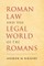 Roman Law and the Legal World of the Romans