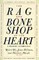 The Rag and Bone Shop of the Heart