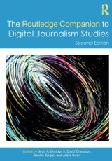 The Routledge Companion to Digital Journalism Studies