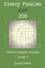 Binary Puzzles - 200 Hard to Master Puzzles 10x10 Vol.4