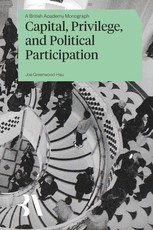 Capital, Privilege, and Political Participation