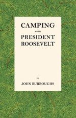 Camping with President Roosevelt