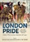 London Pride: The London Territorial Force in Peace and War, 1908-1921 Volume 2