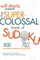 Will Shortz Presents The Super-Colossal Book of Sudoku