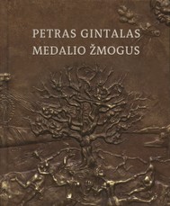Petras Gintalas – medalio žmogus