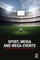 Sport, Media and Mega-Events