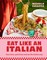 Eat Like an Italian