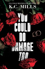 You Could Do Damage Too
