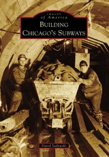 Building Chicago's Subways