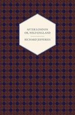 After London - Or, Wild England