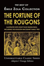 Ãmile Zola Collection - The Fortune of the Rougons