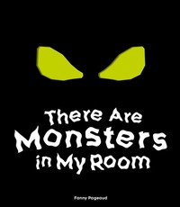 The Are Monsters in My Room