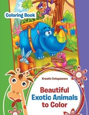 Beautiful Exotic Animals to Color Coloring Book