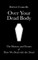 Over Your Dead Body