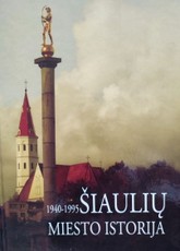 Šiaulių miesto istorija 1940–1995