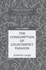 The Consumption of Counterfeit Fashion