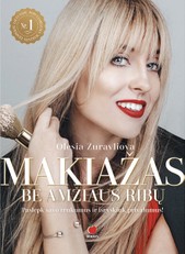 MAKIAŽAS BE AMŽIAUS RIBŲ: paslėpk trūkumus ir išryškink privalumus! Nr.1 makiažo ekspertė O.Žuravliova pristato NAUJĄ knygą, kurioje – individualūs patarimai pagal amžiaus grupes, makiažo klaidos, veido priežiūros paslaptys ir, žinoma, PROGINIS MAKIAŽAS