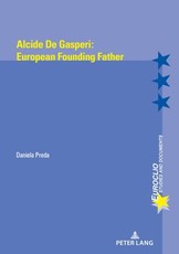 Alcide de Gasperi: European Founding Father