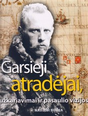 Garsieji atradėjai, užkariavimai ir pasaulio vizijos