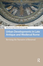 Urban Developments in Late Antique and Medieval Rome