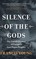 Silence of the Gods