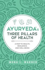 Ayurveda's Three Pillars of Health