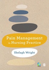 Wright, S: Pain Management in Nursing Practice