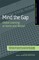Mind the Gap