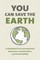 You Can Save the Earth, Revised Edition
