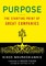 Purpose: The Starting Point of Great Companies